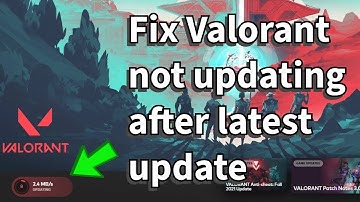 Fixing Valorant Not Updating After Latest Update (2024)
