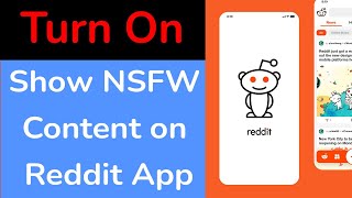 How To Turn On Show Nsfw Content On Reddit App?