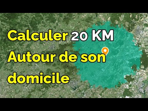 Comment calculer le rayon 20 km autour de chez soi (calculer 20 km autour de chez moi)