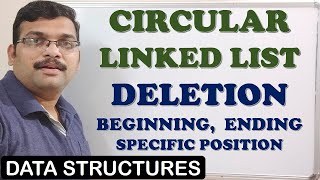 Circular Linked List  Deletion From Beginning,ending And Specified Position  - D