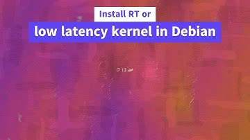 Install RT or low latency kernel in Debian