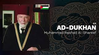 Muhammad Rashad Al-Shareef - Surah 44. Ad-Dukhan