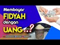 Bayar fidyah pakai apa dan berapa banyaknya fidyah hukum membayar fidyah dengan uang fiqih