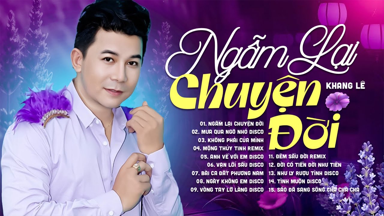 Ngẫm Lại Chuyện Đời - Khang Lê ♫ LK Nhạc Trữ Tình Cực Ngọt Ngào Đốn Tim Khán Giả