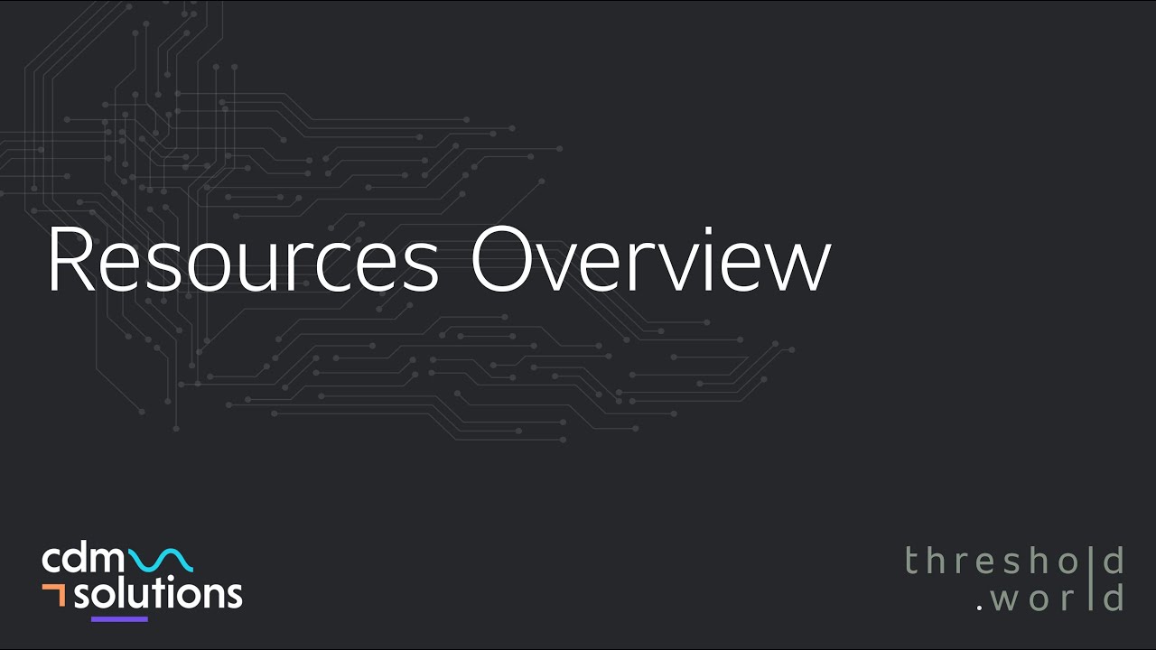 CDM Solutions - Resources Overview