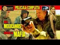   dos mexicanos contra la mafia  pelicula completa narcos  ola studios tv 