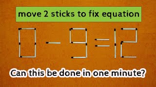 Mathematical puzzle with hint. Move 2 matches to fix our equation | Logic puzzle