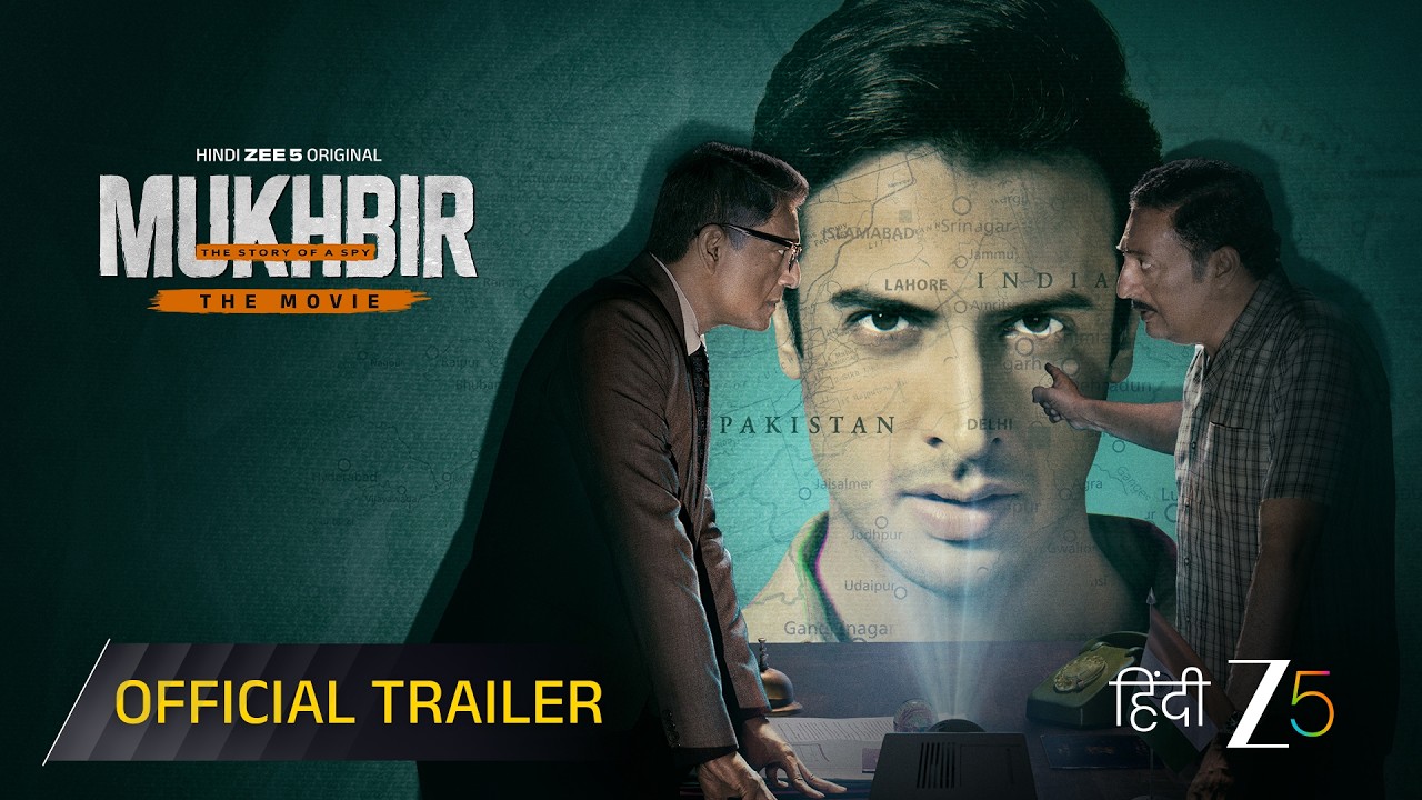 Mukhbir - The Story of a Spy (The Movie) | Official Trailer | Hindi Zee 5 Original | Watch Now