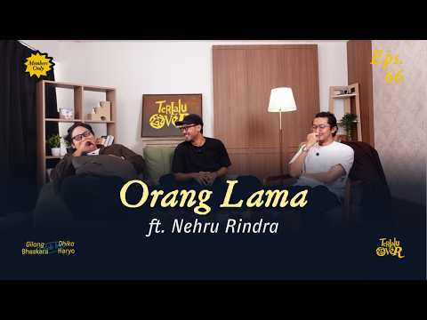 Orang Lama feat. Nehru Rindra | #TerlaluOver Eps - 66
