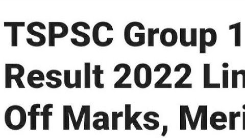 TSPSC GROUP 1 RESULT 2022 RELEASED DATE OFFICIAL UPDATE, LATEST NEWS TSPSC GROUP 1 CUTOFF OUT