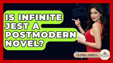 Is Infinite Jest A Postmodern Novel? - Fictional Journeys
