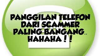 Panggilan telefon SCAMMER paling hangit! | Baru nak belajar scam orang. Mykad nombor 0070 pun betul?