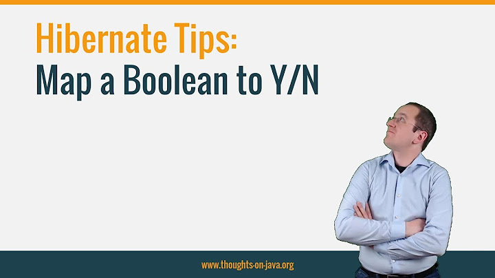 Hibernate Tip: How to map a Boolean to Y/N