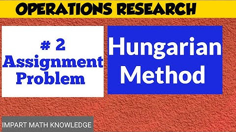 ASSIGNMENT PROBLEM//Lec#33- OPERATIONS RESEARCH/Hungarian Method
