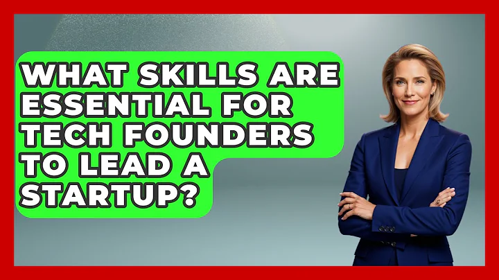 What Skills Are Essential for Tech Founders to Lead a Startup? | Founders Supporting Founders News