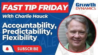 Accountability, Predictability, Flexibility