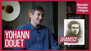 De Gramsci à LFI : que faire ? - Yohann Douet