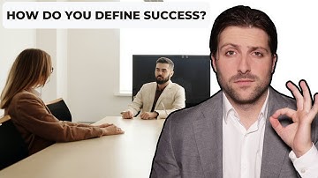 How To Answer "How Do You Define Success?" | Best Examples