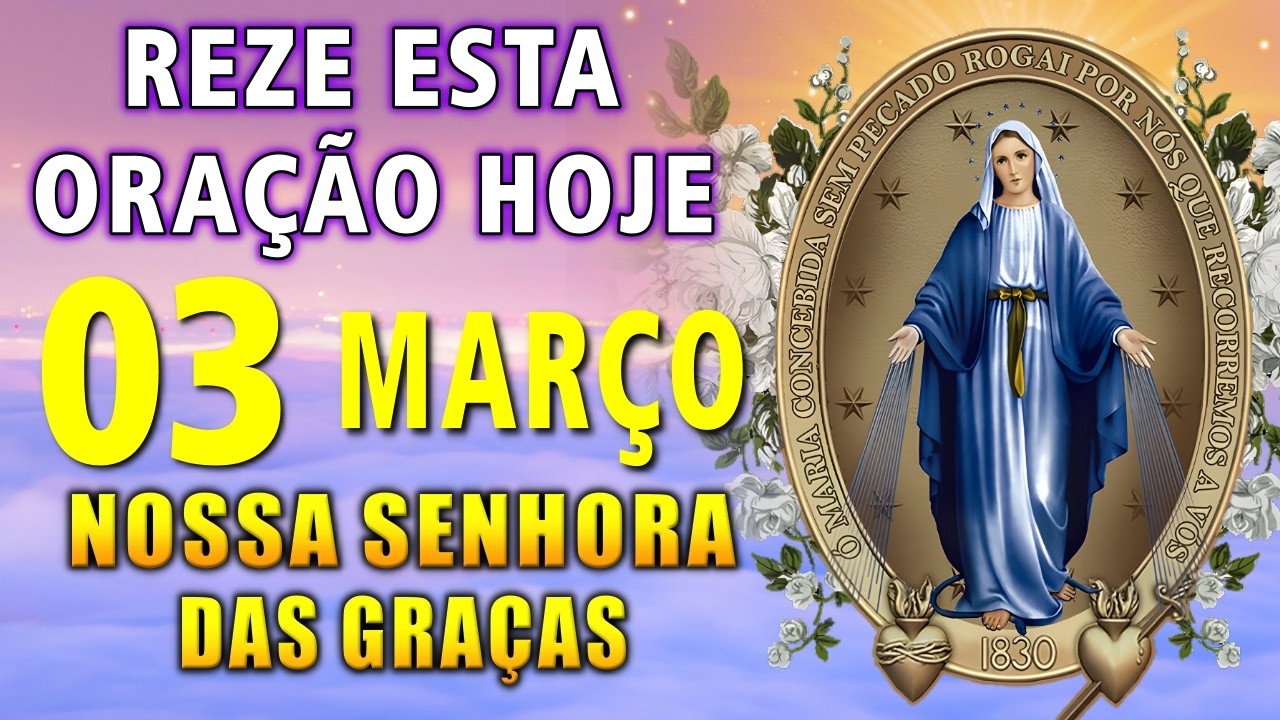 NOSSA SENHORA DAS GRAÇAS 🌹 OUÇA ESTA ORAÇÃO APENAS UMA VEZ E RECEBA SEU MILAGRE HOJE!