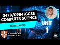 0478/0984 iGCSE Computer Science - Unit 1 Lesson 6: Digital Audio - Sample Rate and Resolution