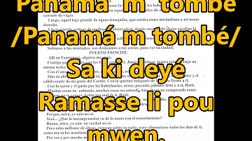 "Panamá m tombé " .  With subtitles in Creol o en Patua Haitian.