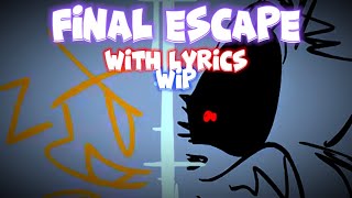 Final Escape Official WITH LYRICS (TEASER WIP)