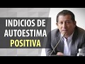 Indicios de autoestima positiva