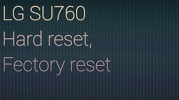 How to LG SU760 Hard reset and Factory Reset