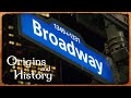 Why Is It Called Broadway? | Tales of Earth