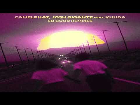 CamelPhat, Josh Gigante ft Kuuda - So Good (REBRN Extended Remix)
