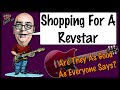 Shopping For A Revstar... Are They As Good As Everyone Says?