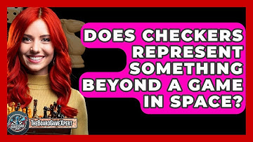 Does Checkers Represent Something Beyond A Game In Space? - The Board Game Xpert