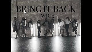Twice - Bring It Back Choreography Video Ver. 2