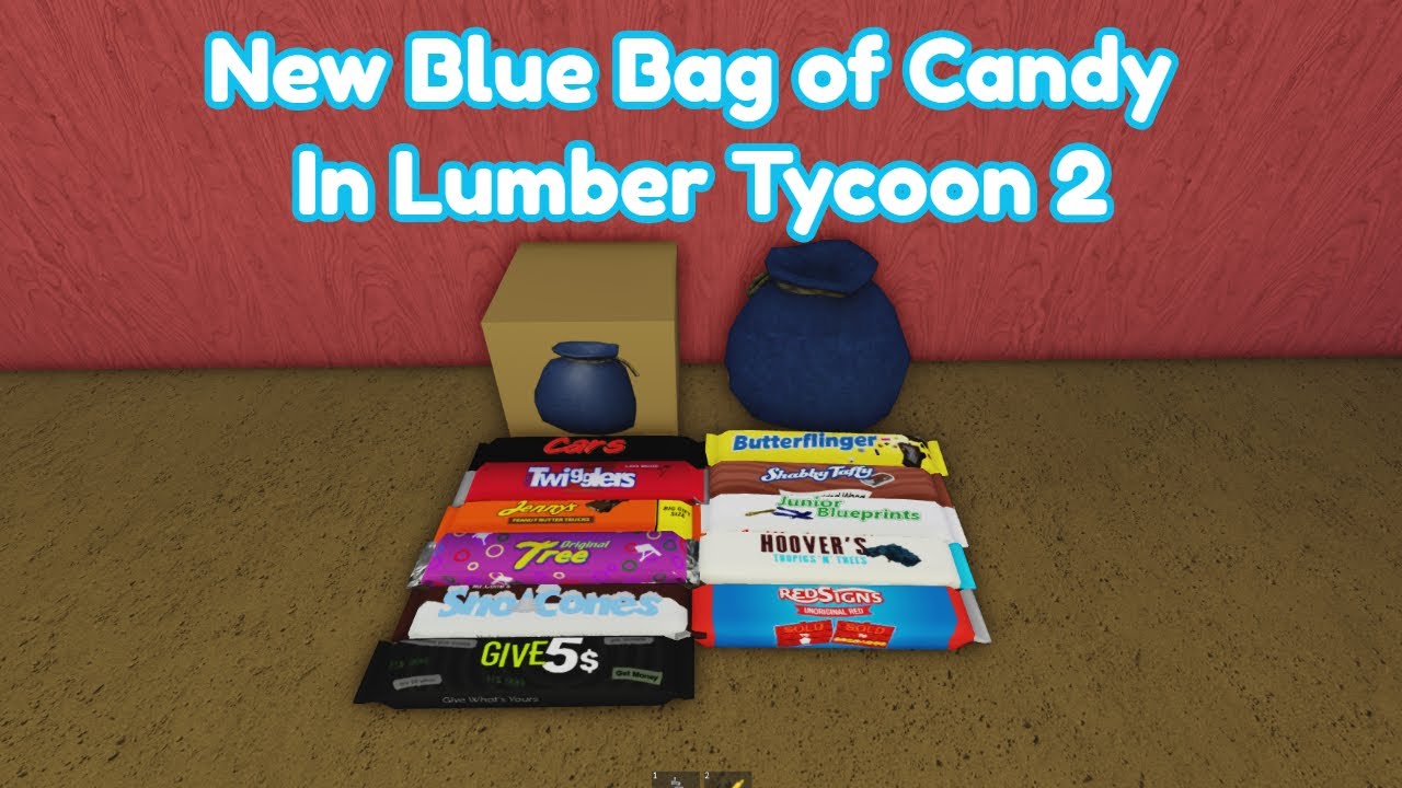 New Blue Bag of Candy In Lumber Tycoon 2 YouTube