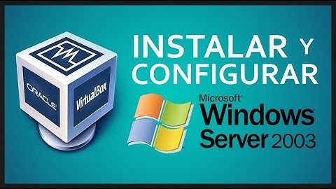 VirtualBox | Como conectar equipos/usuarios a Windows Server Enterprise 2003 SP2