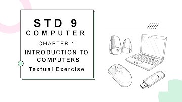 Std 9 Computer Chapter 1 Introduction to Computers Textual Exercise MCQs