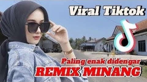 Remix Minang paling asyik Audio Jernih bass glerr teman perjalanan