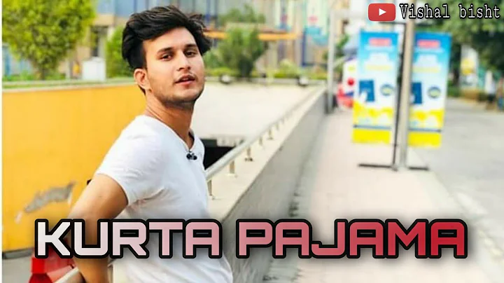 KURTA PAJAMA | TONY KAKKAR Ft VISHAL BISHT| Latest...