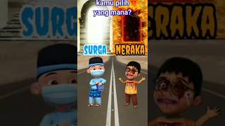 Kamu Pilih Mana Surga Atau Nerakashorts