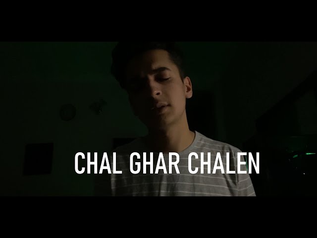 Chal Ghar Chalen | Fahad Azeem | Malang | Arijit Singh