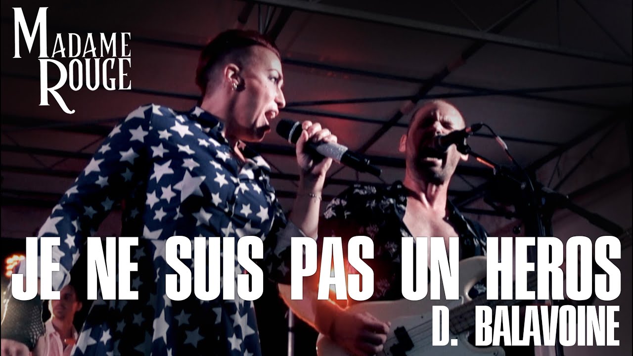 Madame Rouge - Je ne suis pas un héros (Daniel Balavoine Cover)