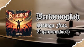 Bertarunglah - Sisitiga feat. Topanmurdoxh | Punk Rock