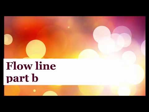 Flow Line: part B