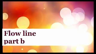 Flow Line: part B