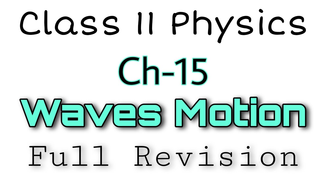 Wave Motion class 11 revision | ch 15 class 11 physics revision | wave Motion , all topics✓ .
