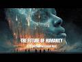 THE FUTURE OF HUMANITY — A.I Predicts What Comes Next