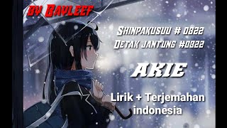 lagu yg pas diputar disaat sedih l shinpakusuu #0822#Akie (Lyric + Terjamahan)