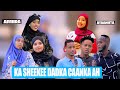 KA SHEEKEE QOFKA CAANKA AH WAXA LA FALAN QEEYAY. AMIIRA.IYO.AYANITA PART 2 ADIGANE ARAGTIDAADA NLA W
