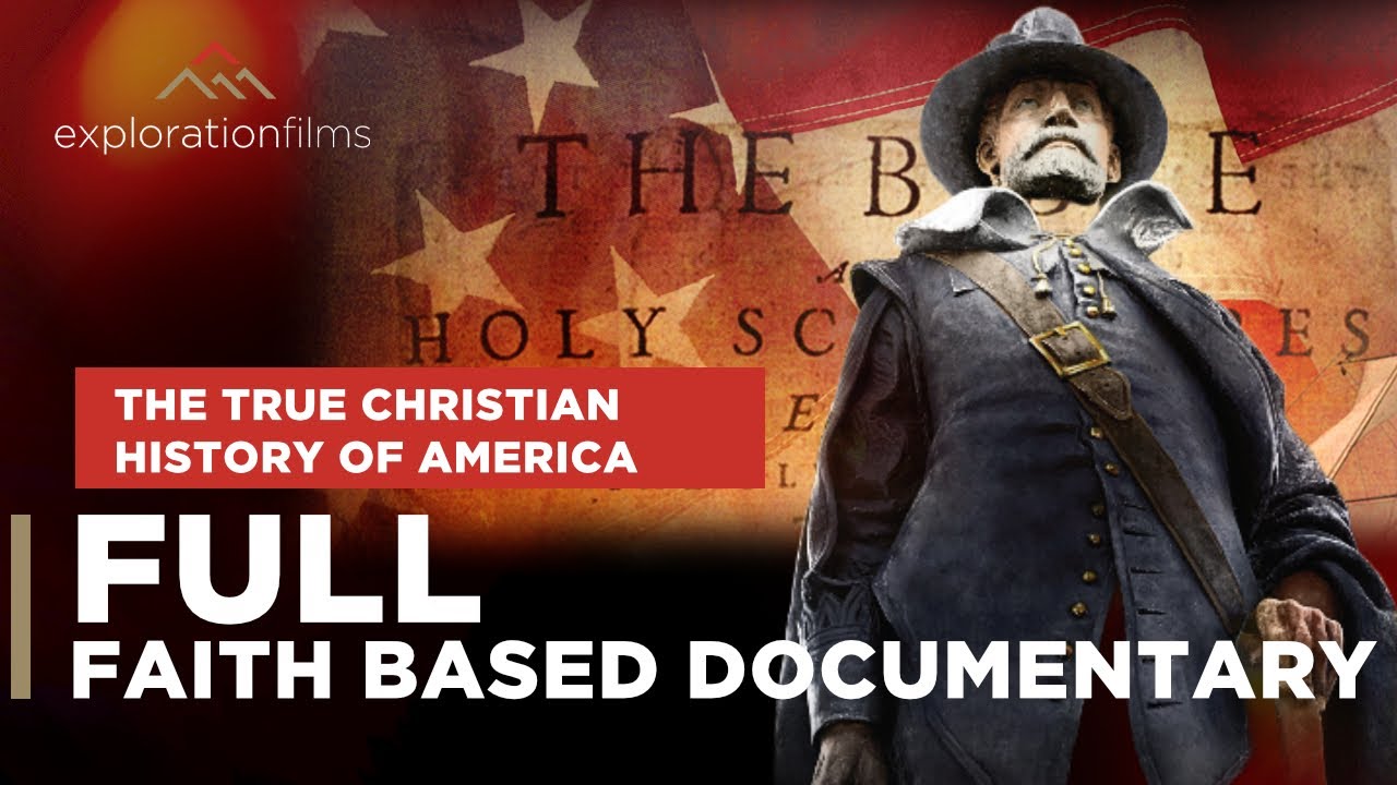 The FORGOTTEN True Christian History of America | Full Faith Based ...