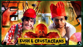 Fiend Cuisine - Episode 5: Kush & Crustaceans